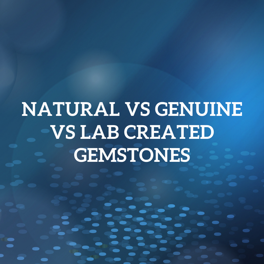 Natural Vs Genuine Vs Lab Created Gemstones: What’s The Difference ...